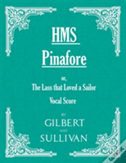 Capa do artigo H.M.S. Pinafore - Or, The Lass That Love