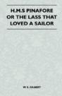 H.M.S Pinafore Or The Lass That Loved A Sailor - Preview