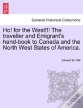 Ho! For The West!!! The Traveller And Em