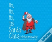 Ho! Ho! Ho! It'S Santaclausteinbaumowicz.