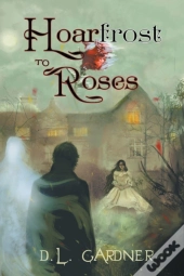 Hoarfrost To Roses