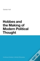 Hobbes And The Making Of Modern Political Thought