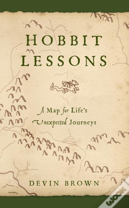 Hobbit Lessons: A Map For Life'S Unexpected Journeys