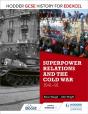 Hodder Gcse History For Edexcel: Superpower Relations And The Cold War, 1941-91 - Preview