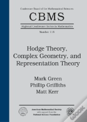 Capa do artigo Hodge Theory, Complex Geometry, And Representation Theory
