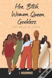 Hoe.Bitch.Woman.Queen.Bitch