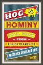 Hog And Hominy - Preview