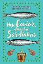 Hoje Caviar, Amanhã Sardinhas - Preview