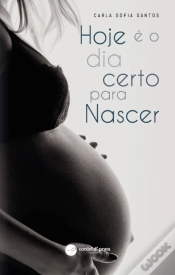Capa do artigo Hoje é o dia certo para Nascer