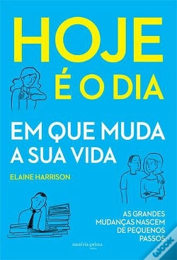 Capa do artigo Hoje É o Dia em Que Muda a Sua Vida