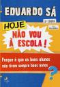 Hoje Não Vou À Escola - Edição Revista E Aumentada - Preview