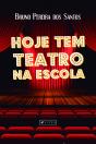 Hoje Tem Teatro Na Escola - Preview