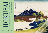 Hokusaï ; Les Trentes-Six Vues Du Mont Fuji