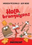 Hola, Branquillons - Sorpresa!