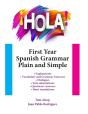 !Hola! First Year Spanish Grammar Plain And Simple - Preview