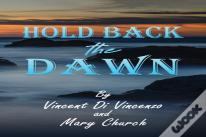 Hold Back The Dawn