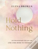 Hold Nothing