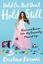 Hold On, But Don'T Hold Still - Preview