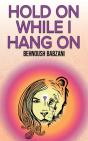 Hold On While I Hang On - Preview