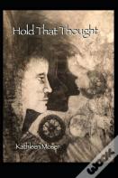 Hold That Thought