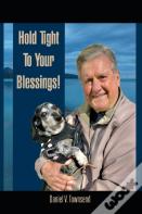 Hold Tight To Your Blessings