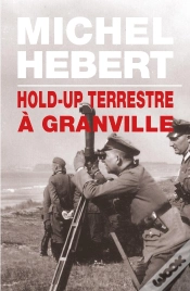 Capa do artigo Hold-Up Terrestre A Granville