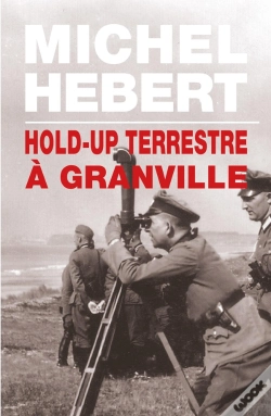 Capa do artigo Hold-Up Terrestre A Granville