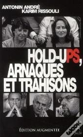 Hold-Ups, Arnaques Et Trahisons (Édition 2010)