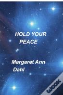 Hold Your Peace