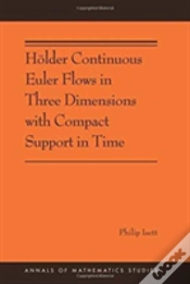 Capa do artigo Holder Continuous Euler Flows In Three Dimensions With Compact Support In Time