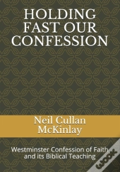 Holding Fast Our Confession