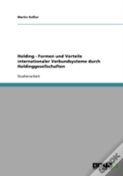 Capa do artigo Holding - Formen Und Vorteile Internationaler Verbundsysteme Durch Holdinggesellschaften