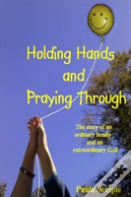 Holding Hands And Praying Through