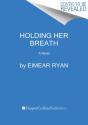 Holding Her Breath - Preview