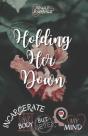 Holding Her Down - Preview