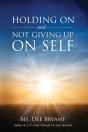 Holding On And Not Giving Up On Self - Preview