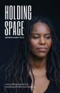 Holding Space: A Storytelling Approach T - Preview