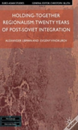 Capa do artigo Holding-Together Regionalism: Twenty Years Of Post-Soviet Integration