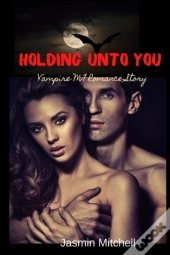 Holding Unto You