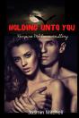 Holding Unto You - Preview