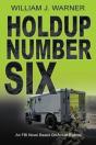 Holdup Number Six, An Fbi Novel Based On - Preview