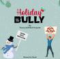 Holiday Bully - Preview
