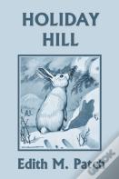 Holiday Hill (Yesterday'S Classics)