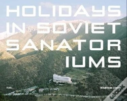 Capa do artigo Holidays In Soviet Sanatoriums