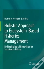 Holistic Approach To Ecosystem-Based Fisheries Management