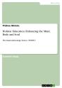 Holistic Education. Enhancing The Mind, Body And Soul - Preview