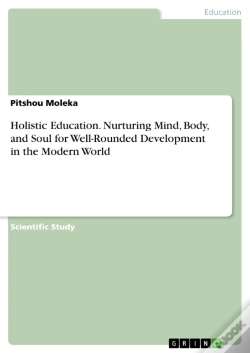 Capa do artigo Holistic Education. Nurturing Mind, Body, And Soul For Well-Rounded Development In The Modern World