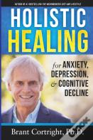 Holistic Healing For Anxiety, Depression, And Cognitive Decline