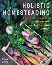 Holistic Homesteading