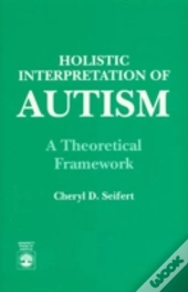 Holistic Interpretation Of Autism